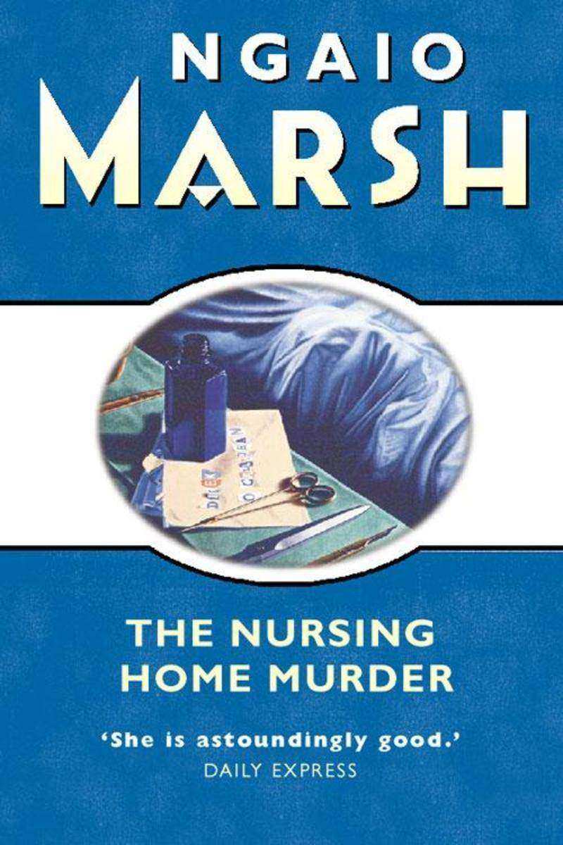 The Nursing Home Murder (The Ngaio Marsh Collection)