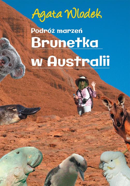 Podró? marzeń. Brunetka w Australii wyd.II