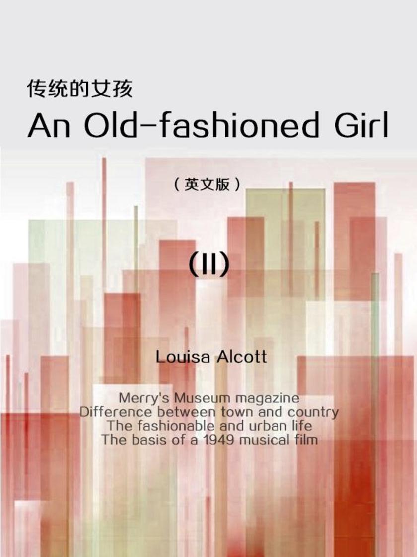 An Old-fashioned Girl(II) 传统的女孩(英文版)