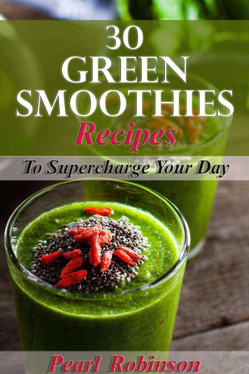 30 Green Smoothies Recipes Supercharge Your Day