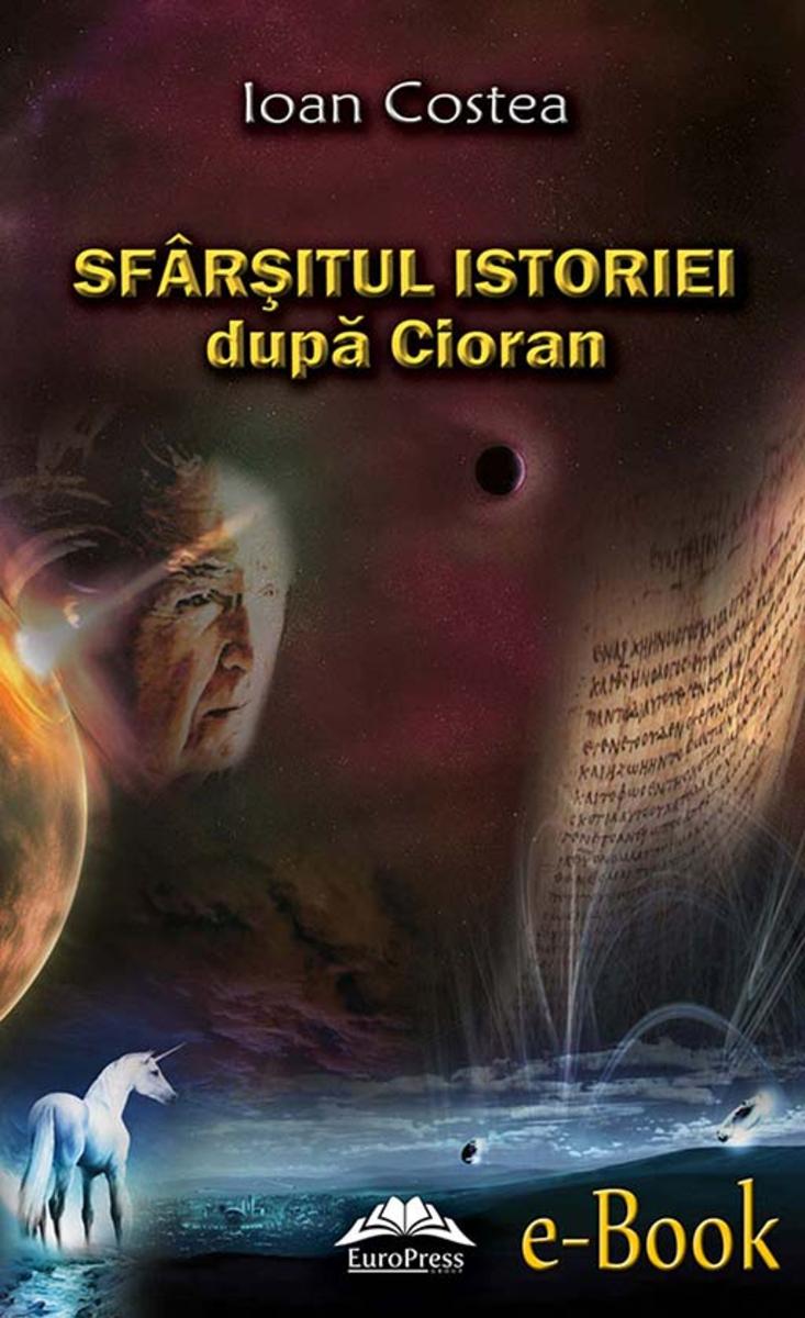 Sf?r?itul istoriei dup? Cioran