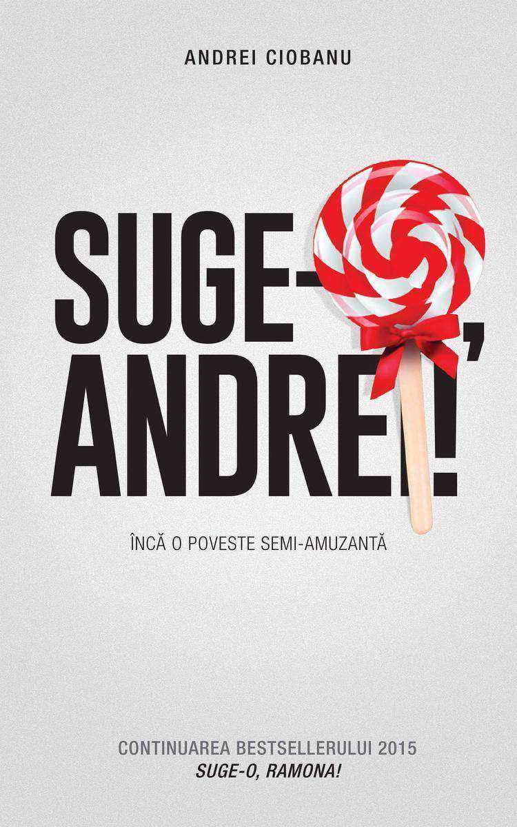 Suge-o, Andrei! ?nc? o poveste semi-amuzant?