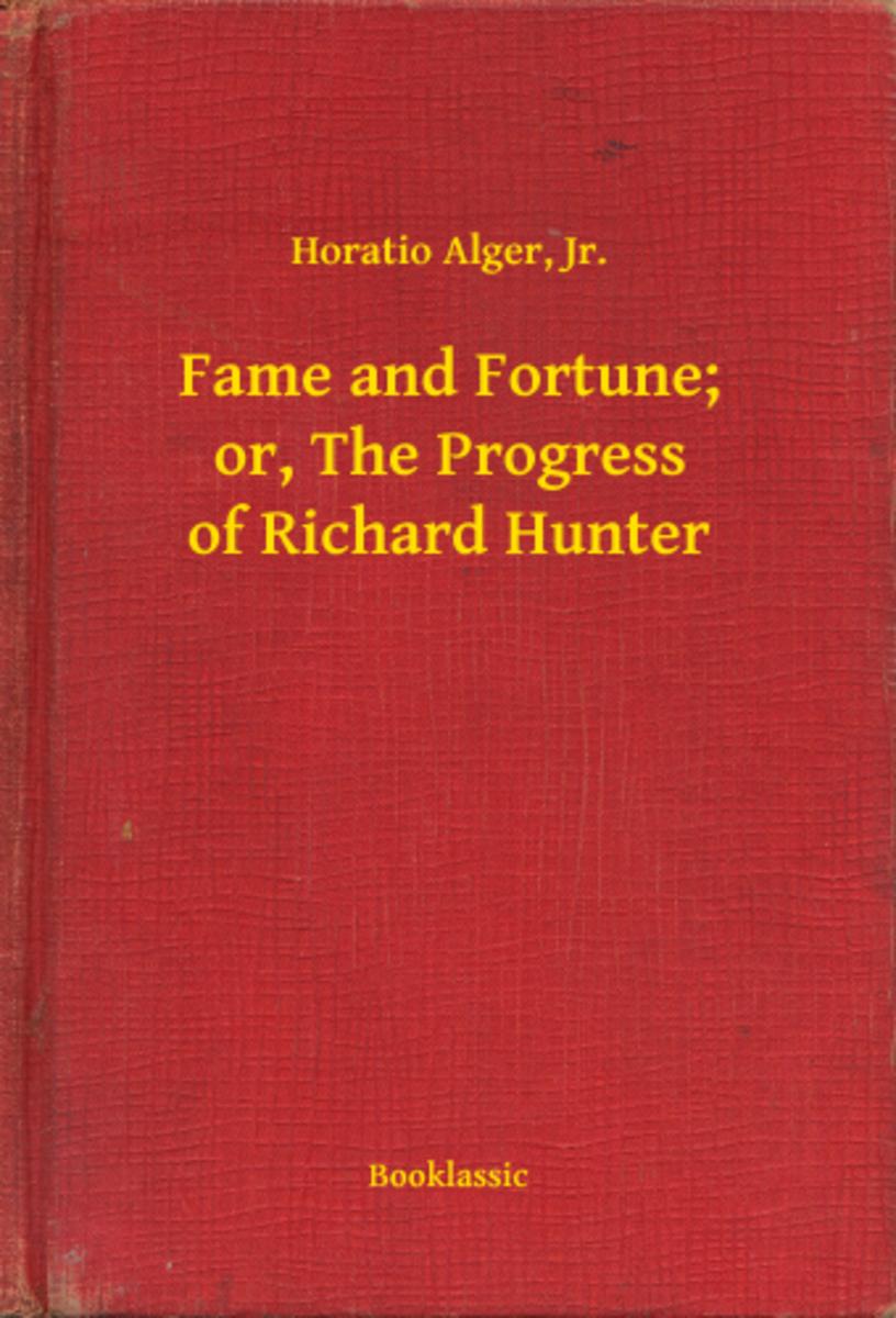 Fame and Fortune; or, The Progress of Richard Hunter