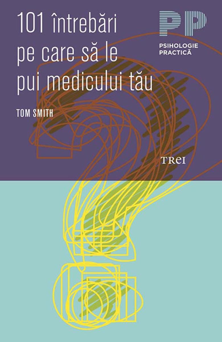 101 ?ntreb?ri pe care s? le pui medicului t?u