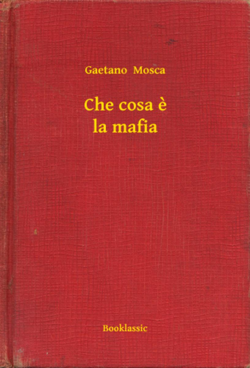 Che cosa e la mafia