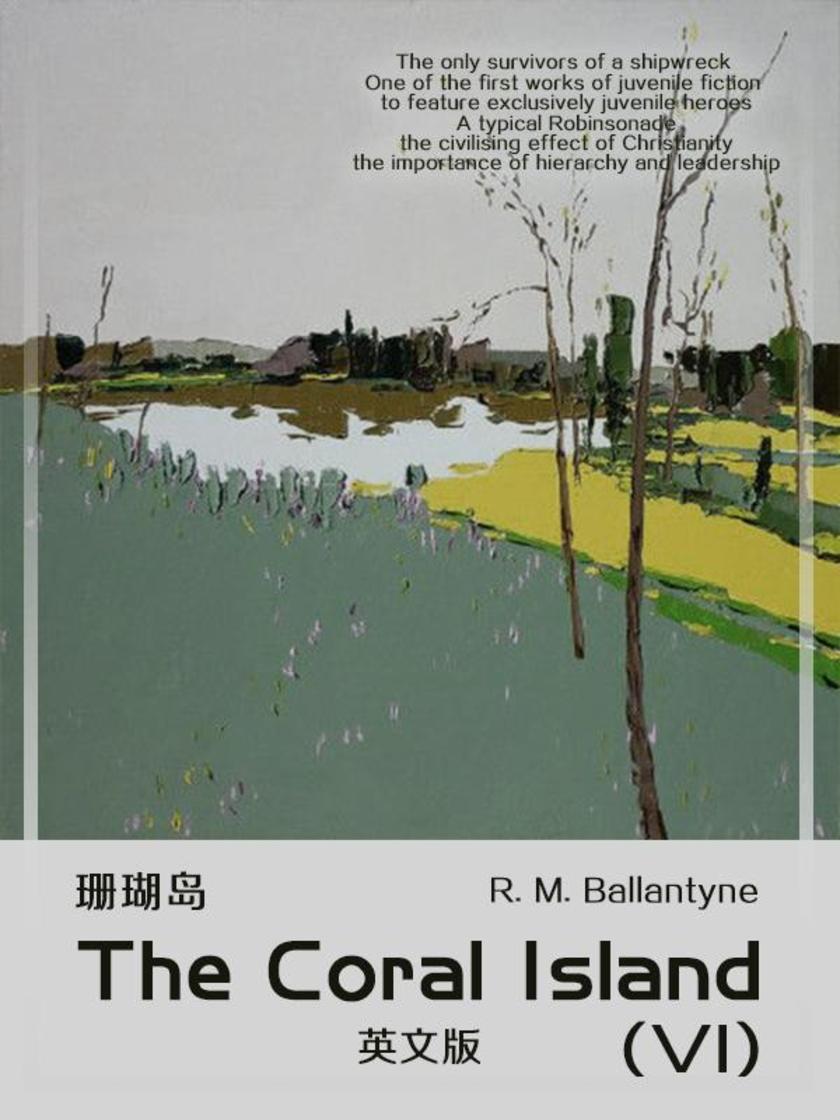 The Coral Island(VI) 珊瑚岛(英文版)
