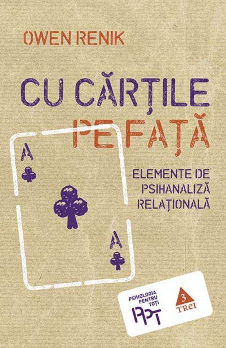 Cu c?r?ile pe fa??. Elemente de psihanaliz? rela?ional?