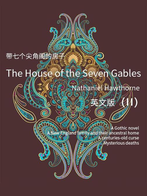 The House of the Seven Gables(II) 七角楼带七个尖角阁的房子(英文版)