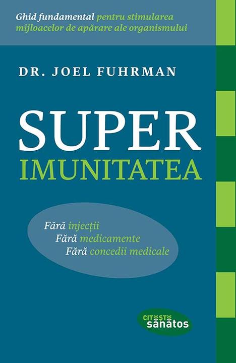 Superimunitatea. F?r? injec?ii, f?r? medicamente, f?r? concedii medicale