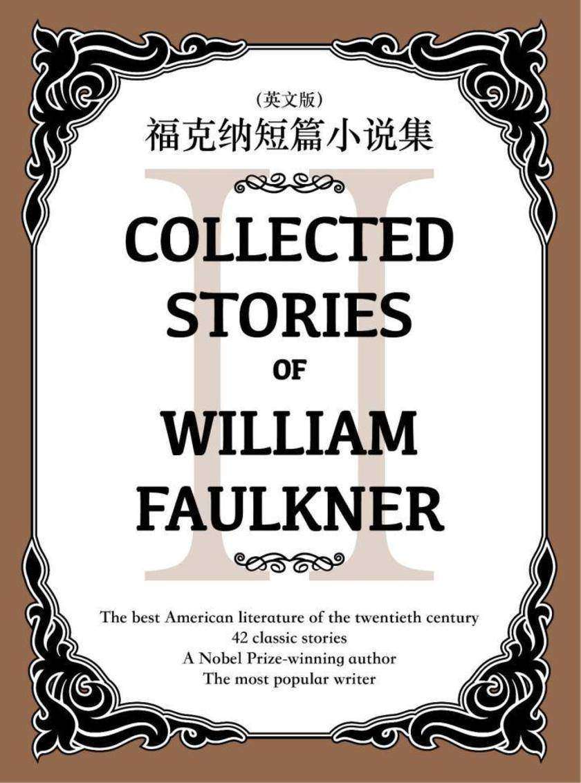 Collected Stories of William Faulkner(II) 福克纳短篇小说集(英文版)