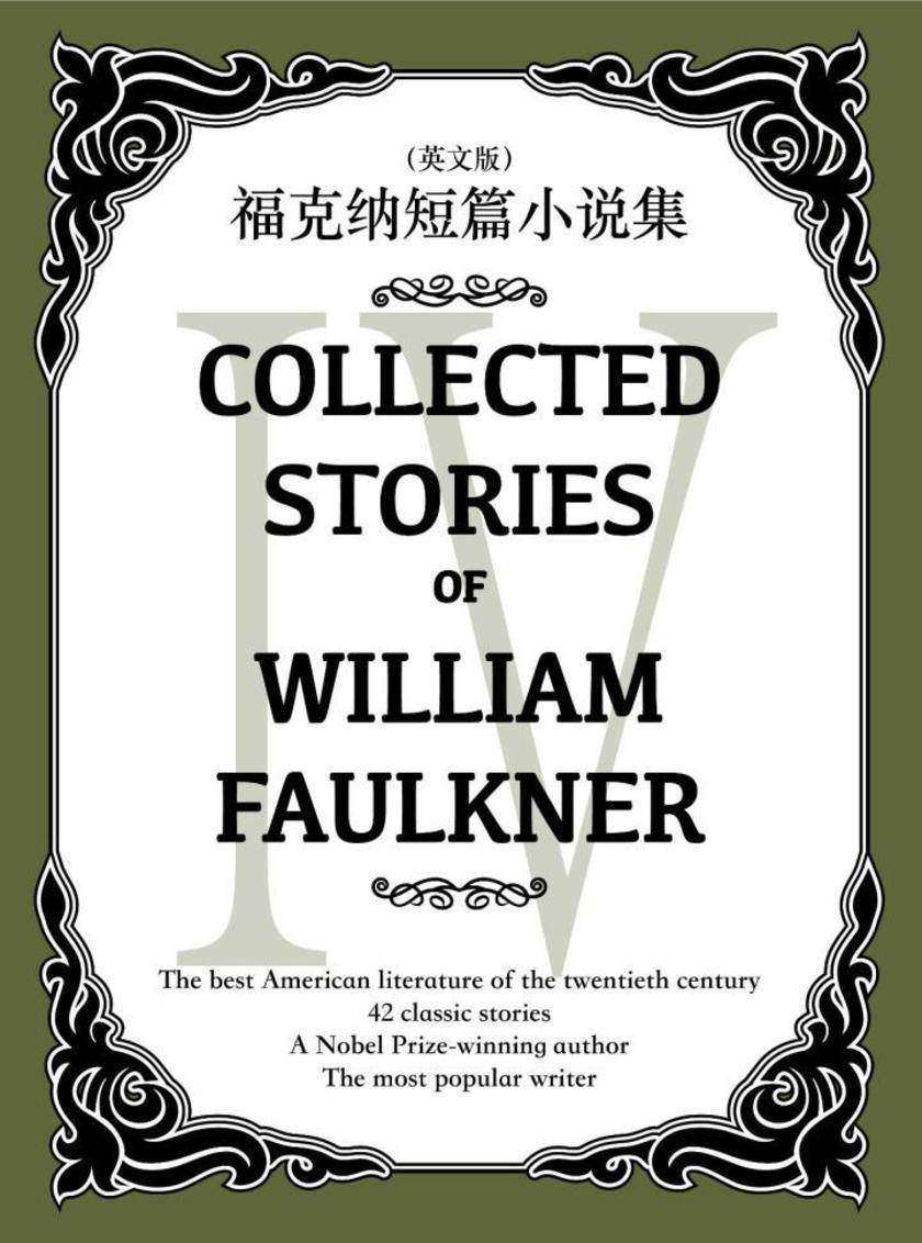 Collected Stories of William Faulkner(IV) 福克纳短篇小说集(英文版)