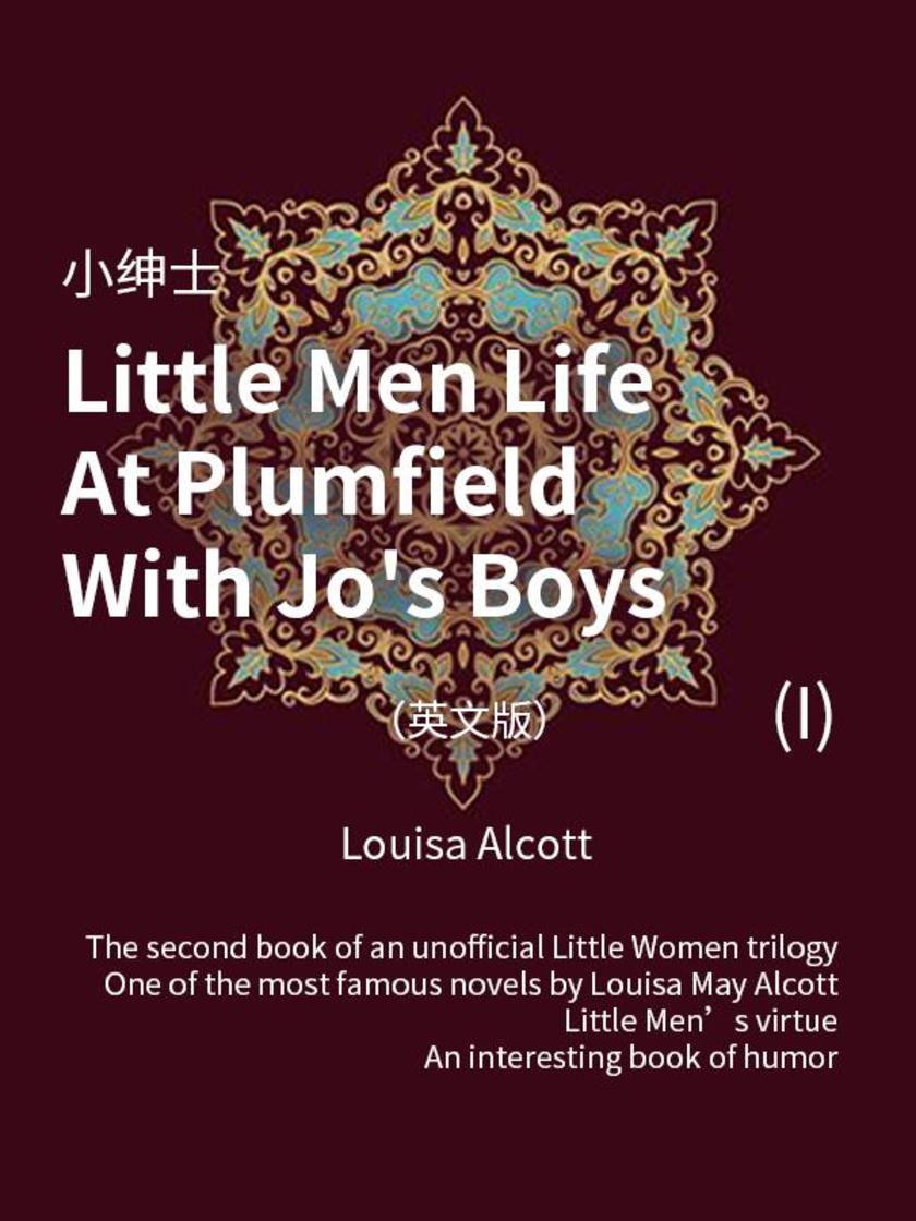 Little Men Life At Plumfield With Jo's Boys(I) 小绅士(英文版)