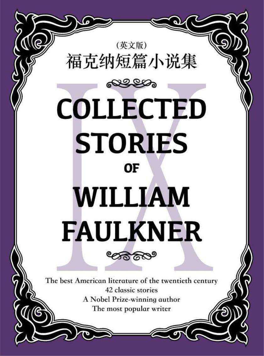 Collected Stories of William Faulkner(IX) 福克纳短篇小说集(英文版)