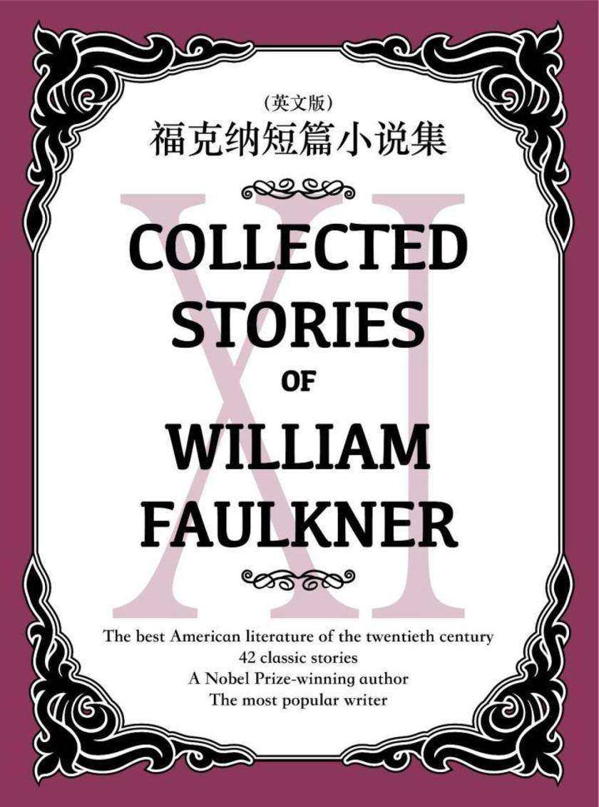 Collected Stories of William Faulkner(XI) 福克纳短篇小说集(英文版)