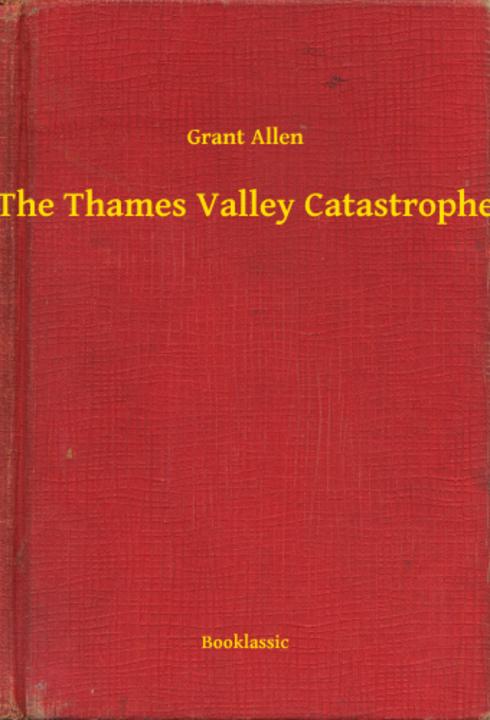 The Thames Valley Catastrophe