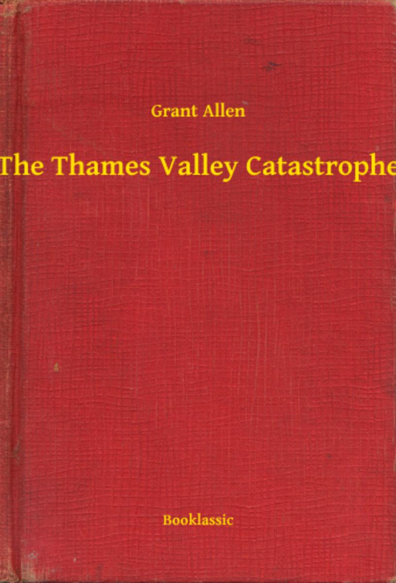 The Thames Valley Catastrophe
