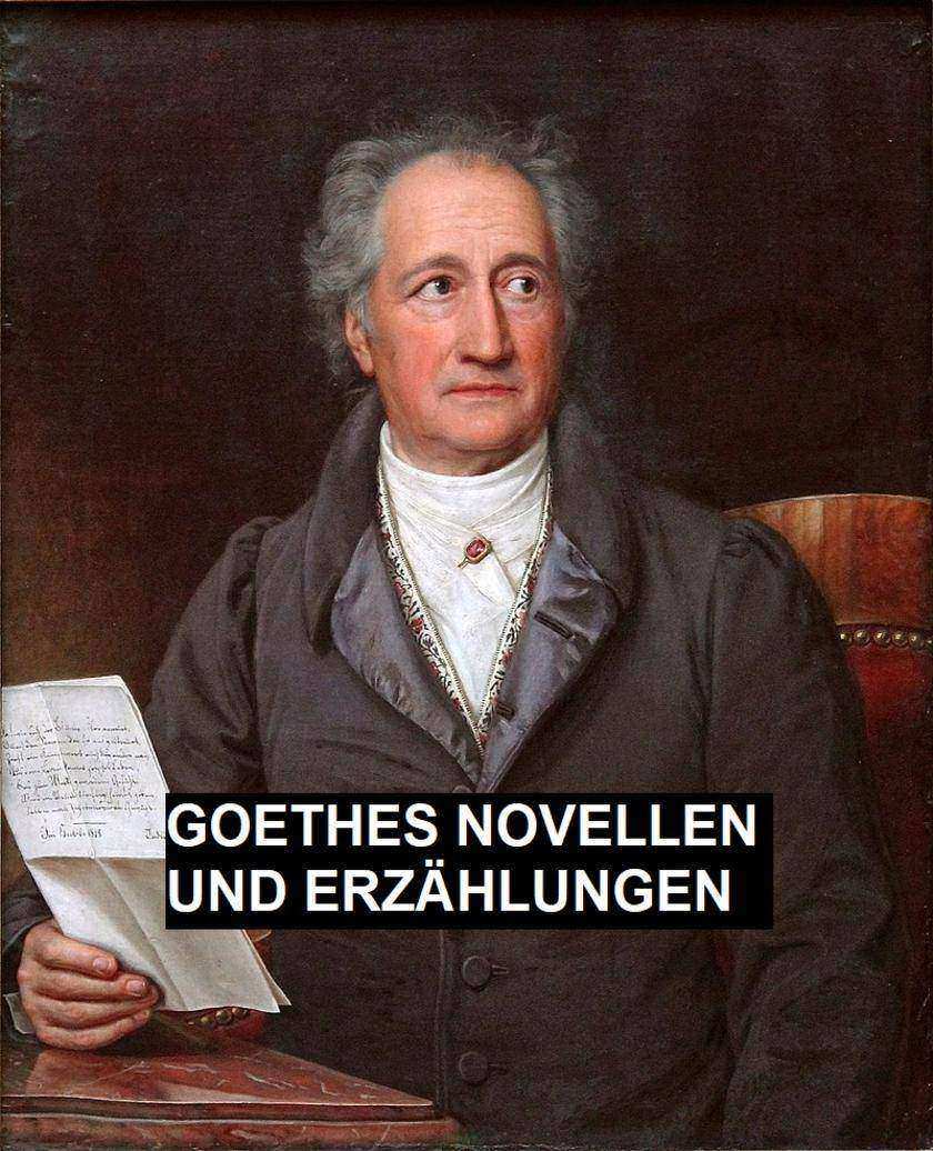 Goethes Novellen Und Erz?hlungen