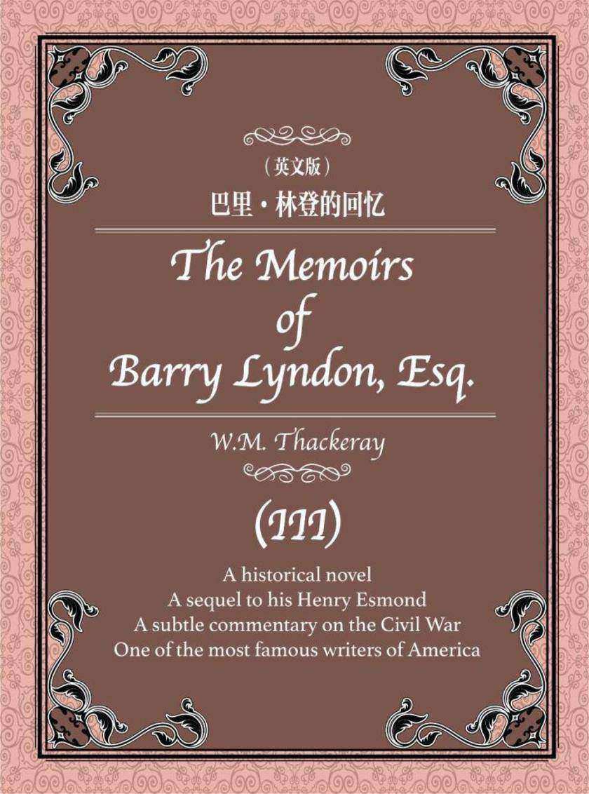 The Memoirs of Barry Lyndon, Esq. (III)巴里·林登的回忆(英文版)