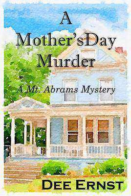 A Mother’s Day Murder：A Mt. Abrams Mystery