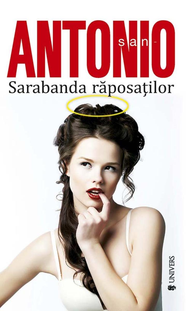 San-Antonio. Sarabanda r?posa?ilor
