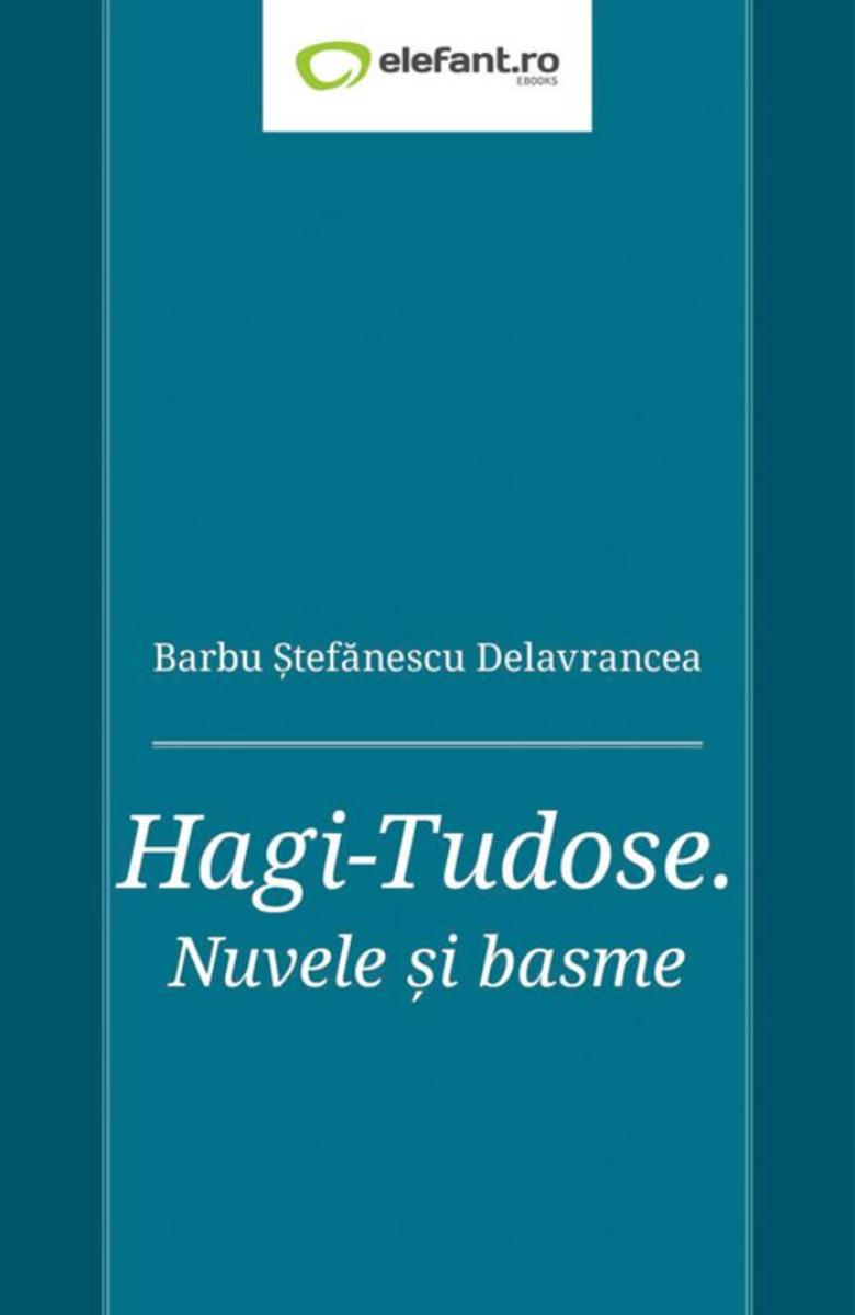 Hagi-Tudose. Nuvele ?i basme
