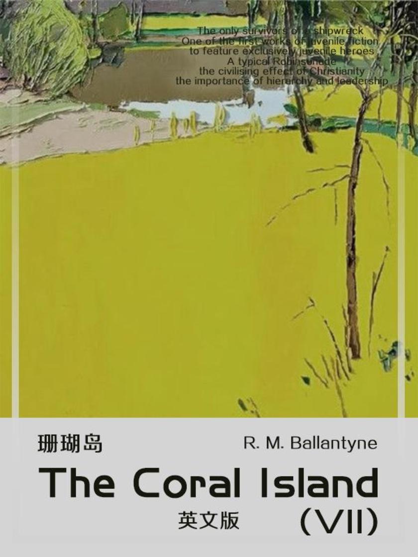 The Coral Island(VII) 珊瑚岛(英文版)