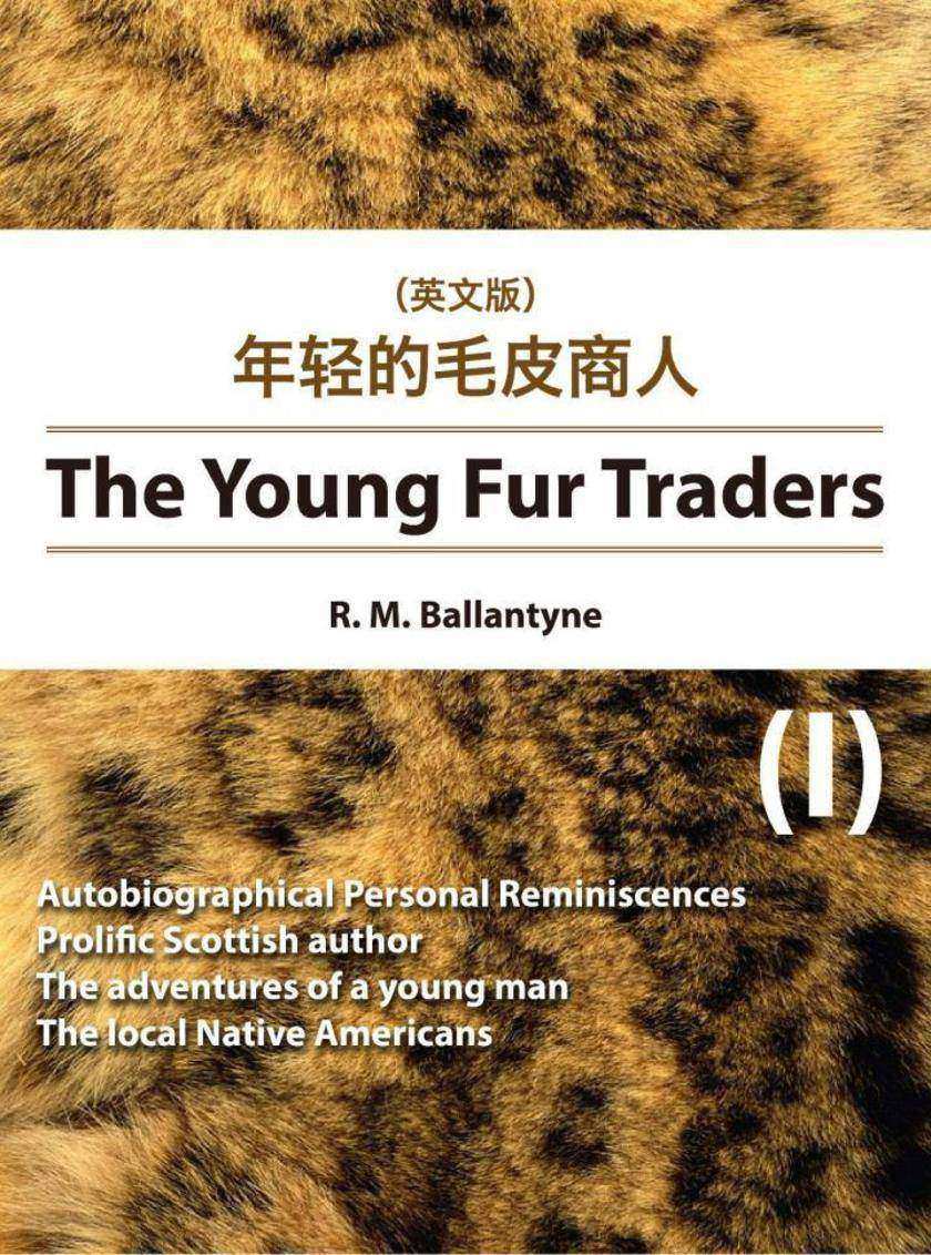 The Young Fur Traders(I) 年轻的毛皮商人(英文版)