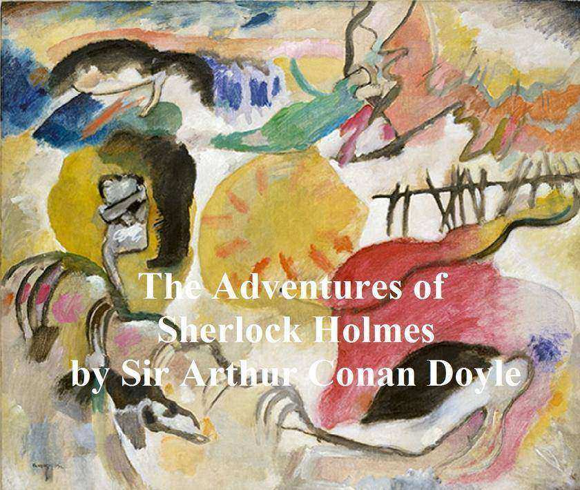The Adventures of Sherlock Holmes, First of the Five Sherlock Holmes Short Story