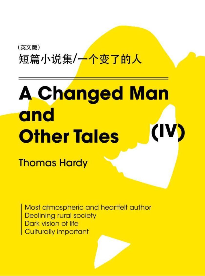 A Changed Man and Other Tales(IV) 短篇小说集 一个变了的人(英文版)