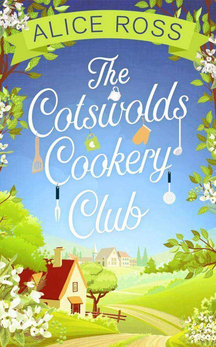 The Cotswolds Cookery Club: a deliciously uplifting feel-good read