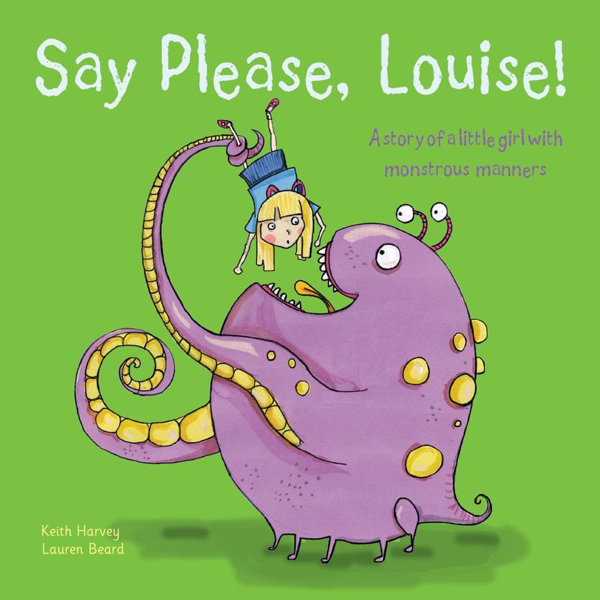 Say Please, Louise!