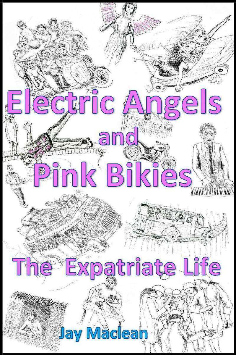 Electric Angels and Pink Bikies:The Expatriate Life