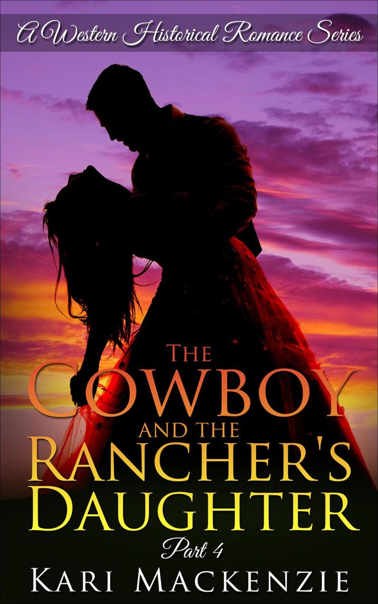The Cowboy and the Rancher's Daughter:4