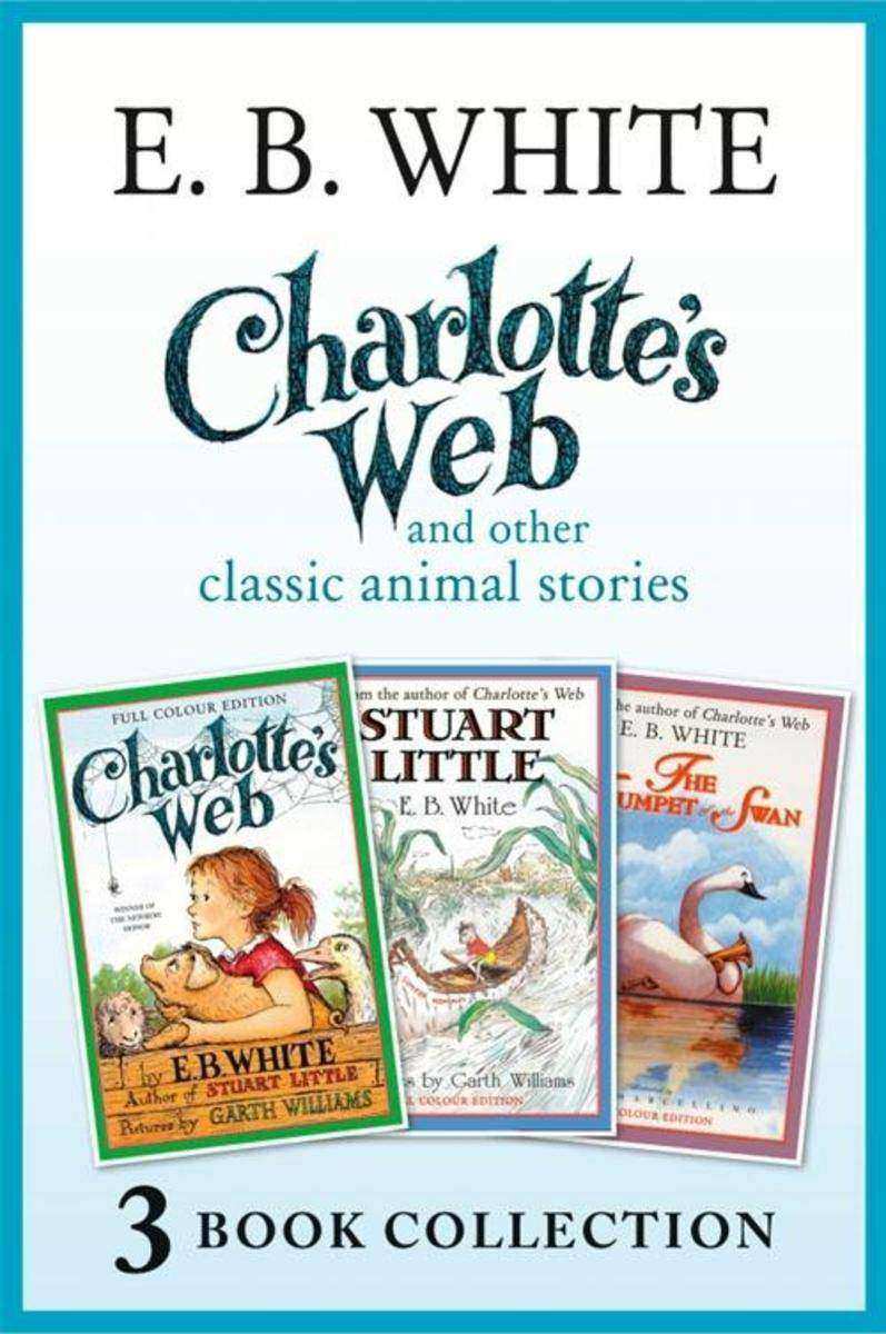 Charlotte’s Web,The Trumpet of the Swan, Stuart Little