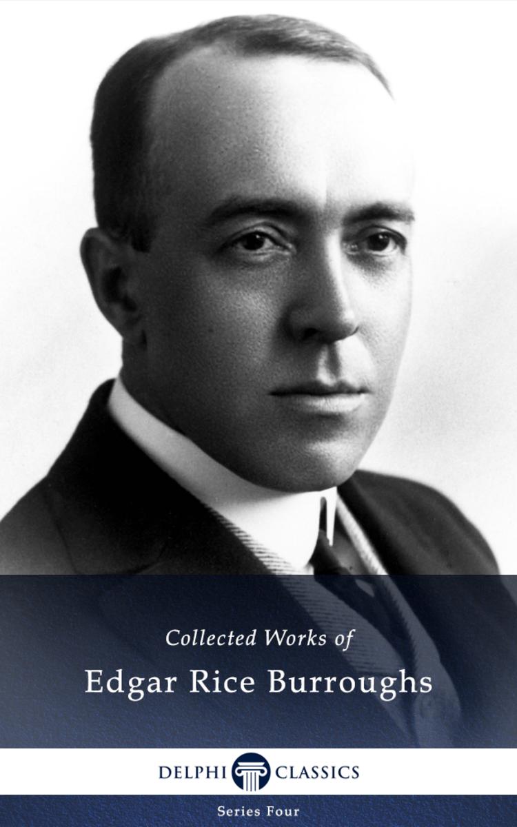 Delphi Works of Edgar Rice Burroughs (Illustrated)