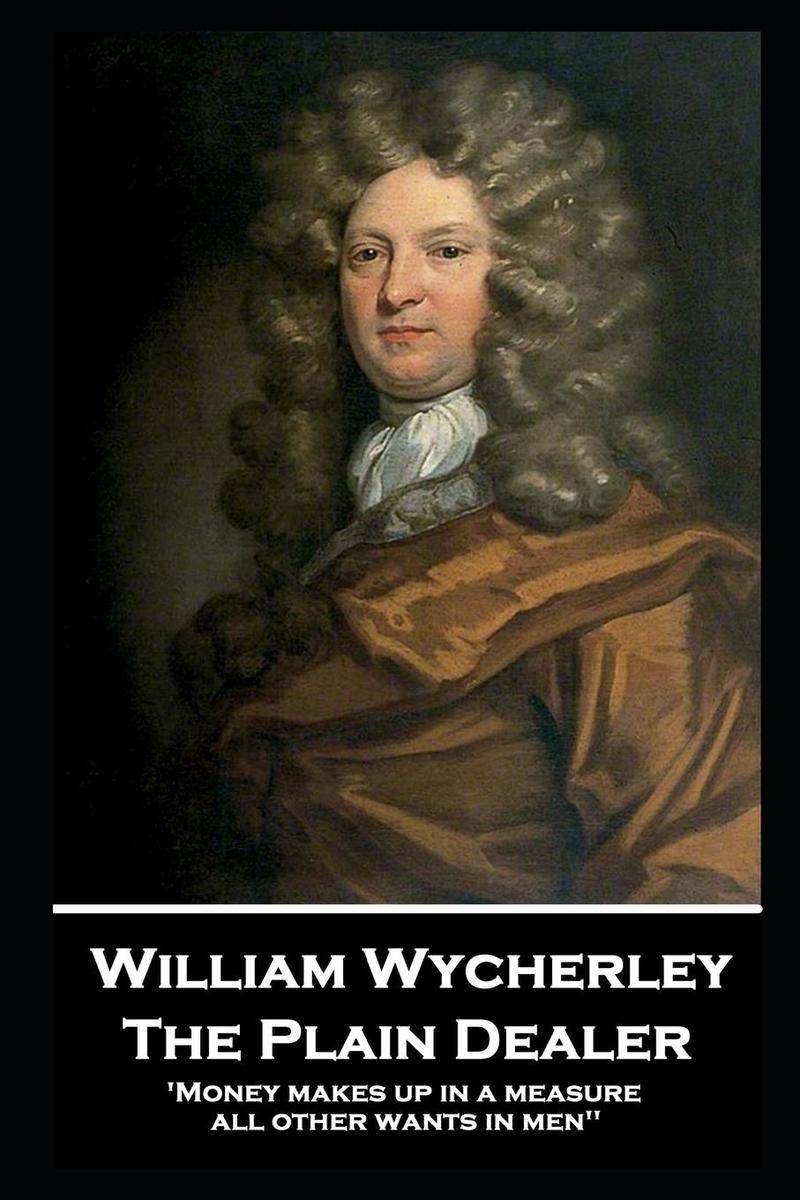 Plain Dealer - 'Money makes up in a measure all other wants in men''