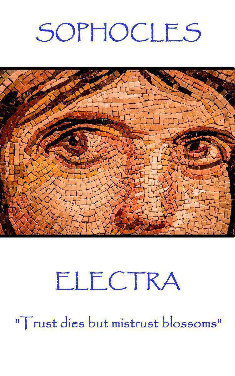 Electra - Trust dies but mistrust blossoms