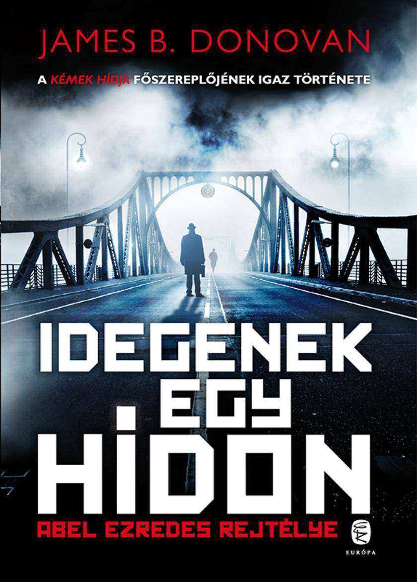 Idegenek egy hídon: Abel ezredes rejtélye