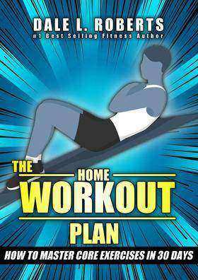 The Home Workout Plan:How to Master Core Exercises in 30 Days