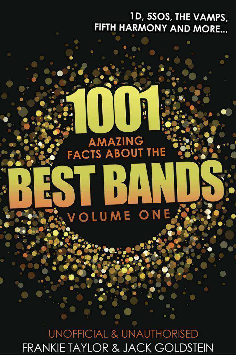 1001 Amazing Facts about The Best Bands - Volume 1