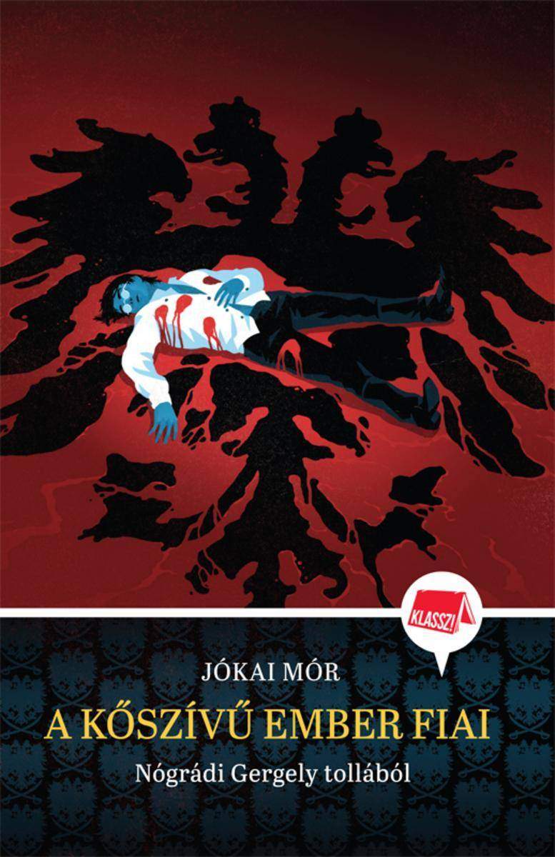 A k?szív? ember fiai: Klasszikusok újramesélve 1.