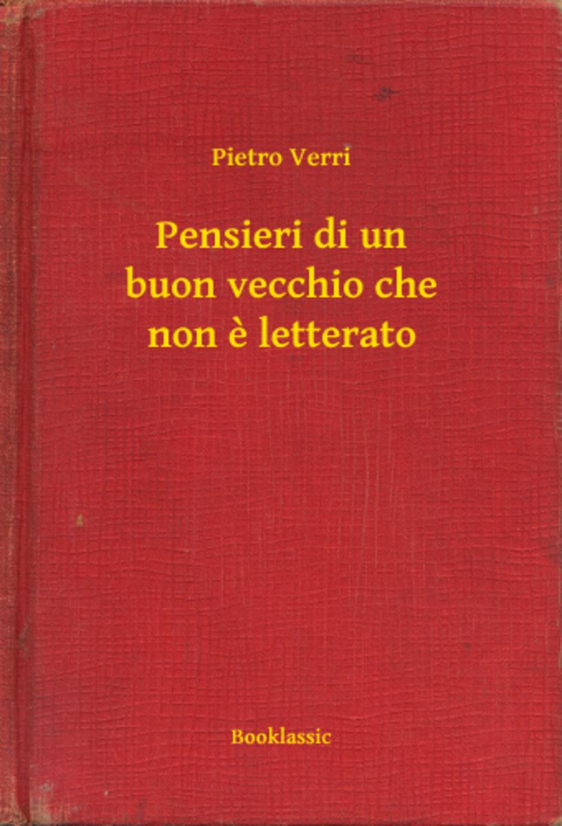 Pensieri di un buon vecchio che non e letterato