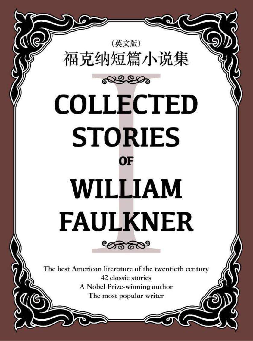 Collected Stories of William Faulkner(I) 福克纳短篇小说集(英文版)