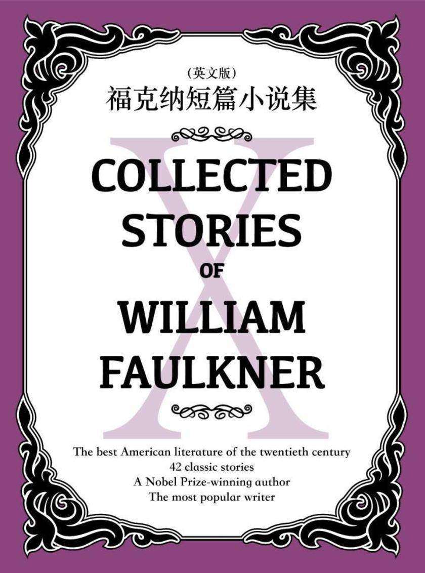 Collected Stories of William Faulkner(X) 福克纳短篇小说集(英文版)