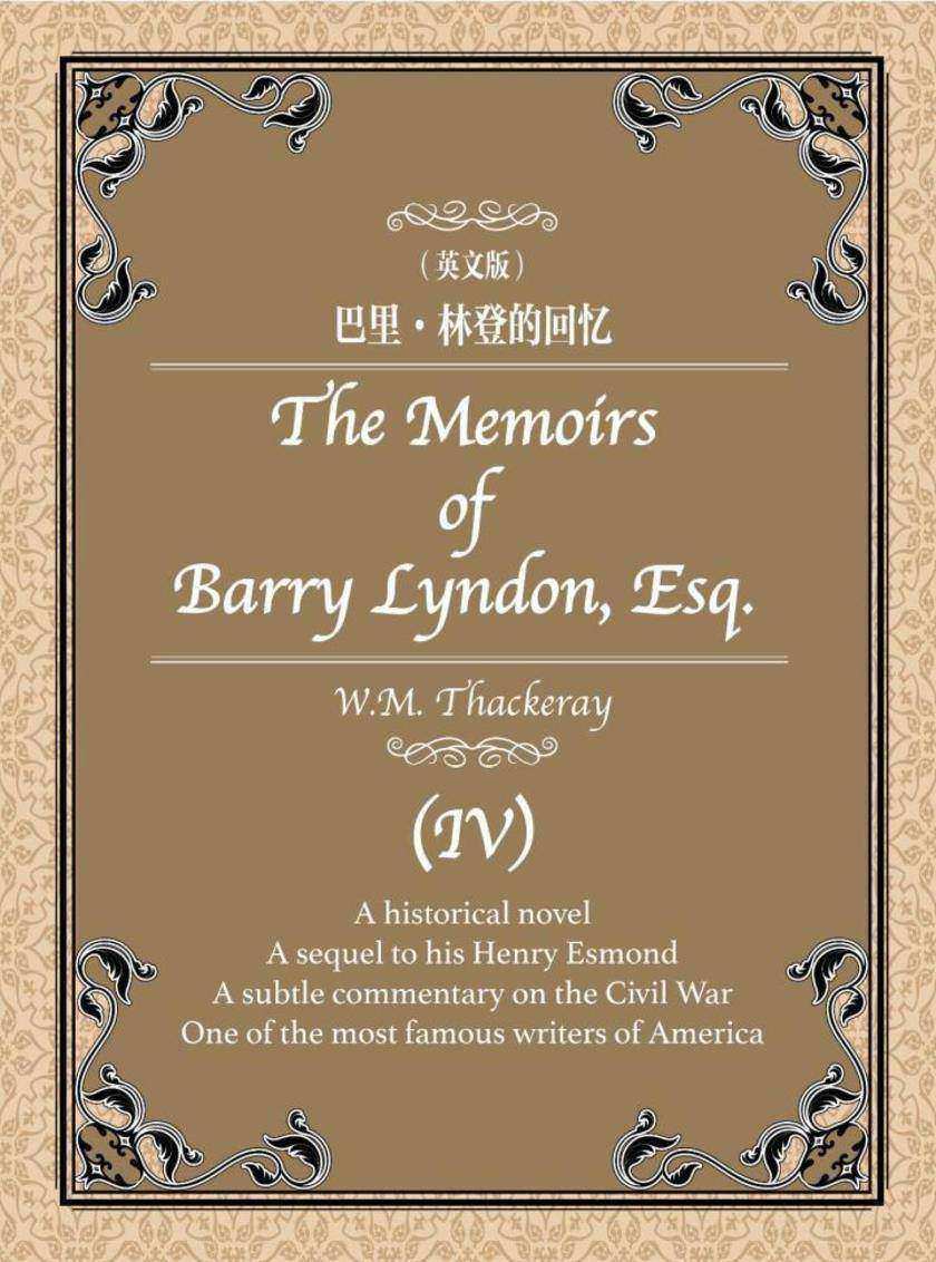 The Memoirs of Barry Lyndon, Esq. (IV)巴里·林登的回忆(英文版)