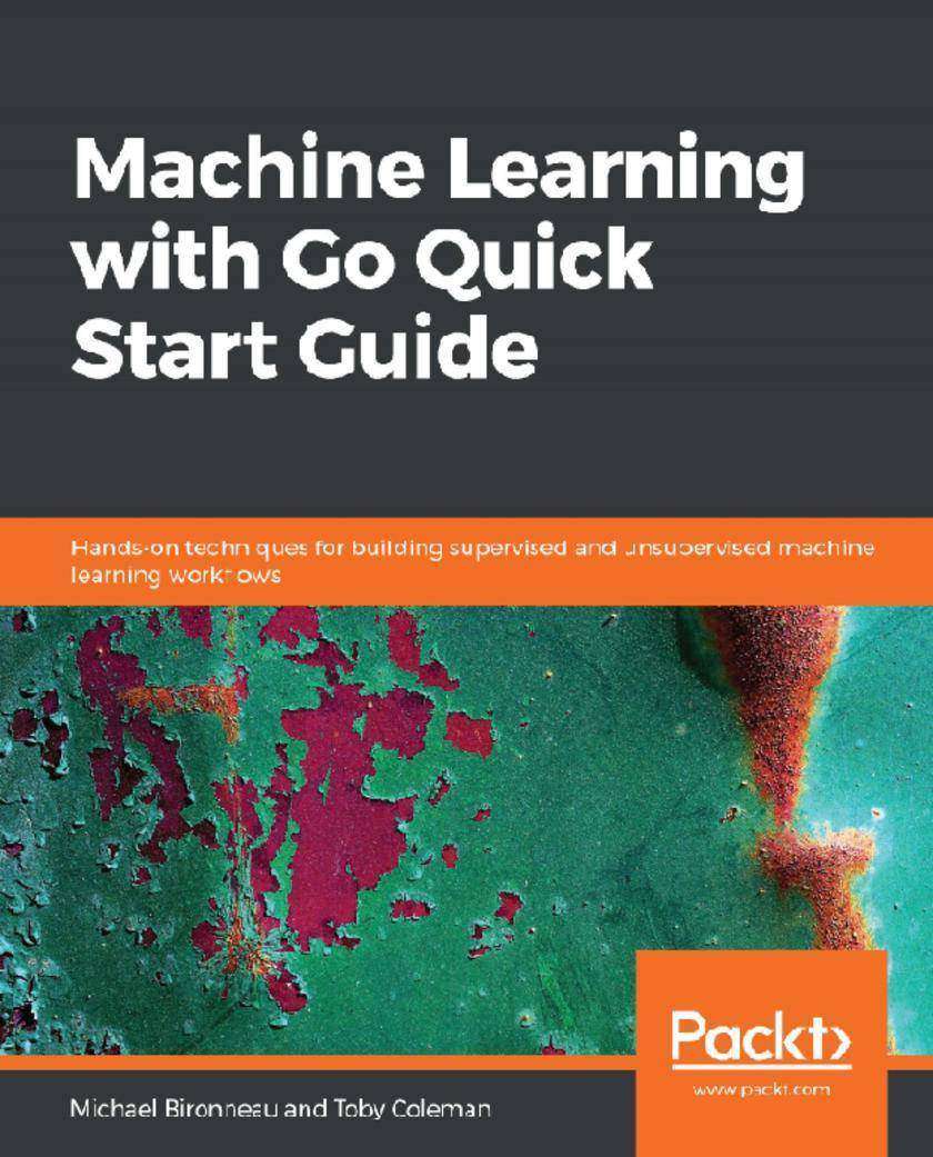 Machine Learning with Go Quick Start Guide