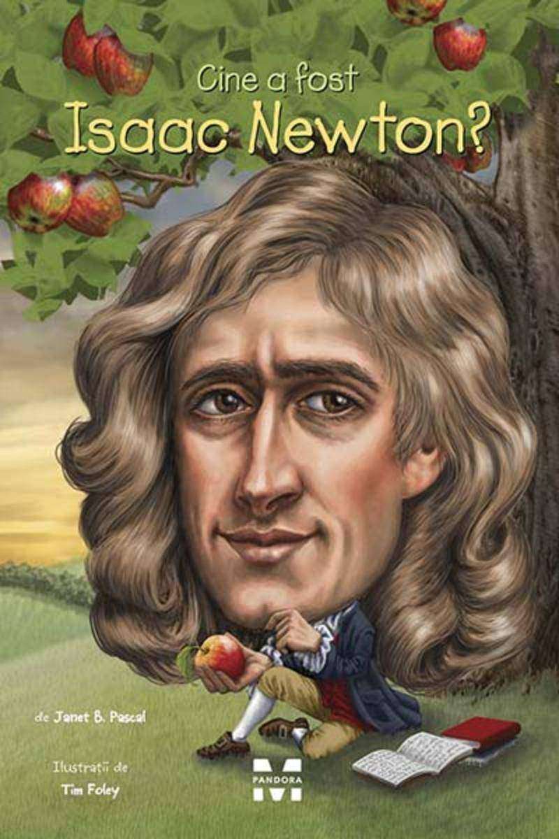Cine a fost Isaac Newton?