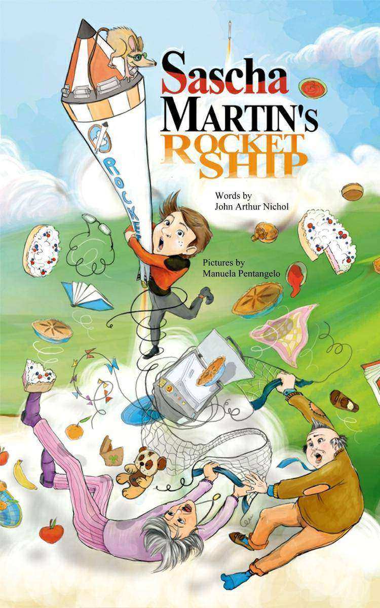 Sascha Martin's Rocket-Ship A hilarious sci fi action and adventure book for kid