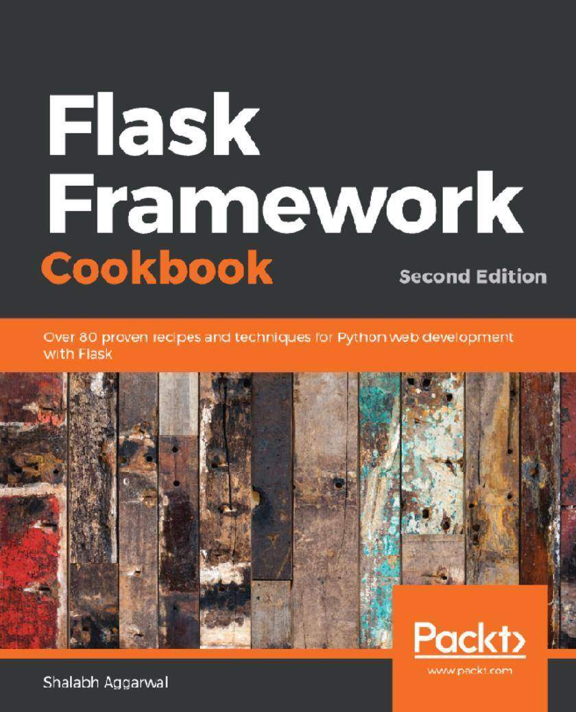 Flask Framework Cookbook