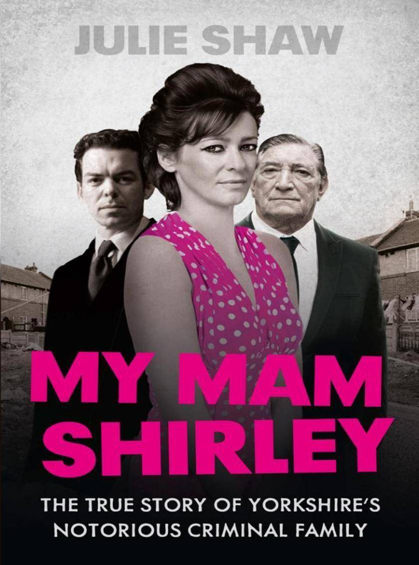 My Mam Shirley (Tales of the Notorious Hudson Family, Book 3)